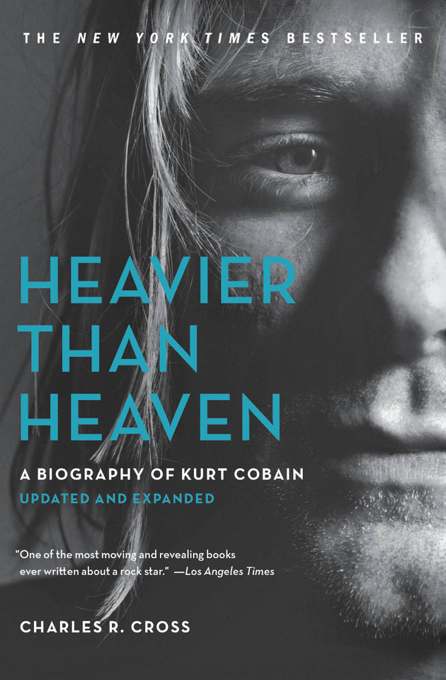 Heavier Than Heaven: A Biography of Kurt Cobain book cover by Charles R. Cross
