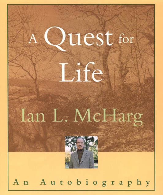 A Quest for Life: An Autobiography book cover by Ian L. McHarg
