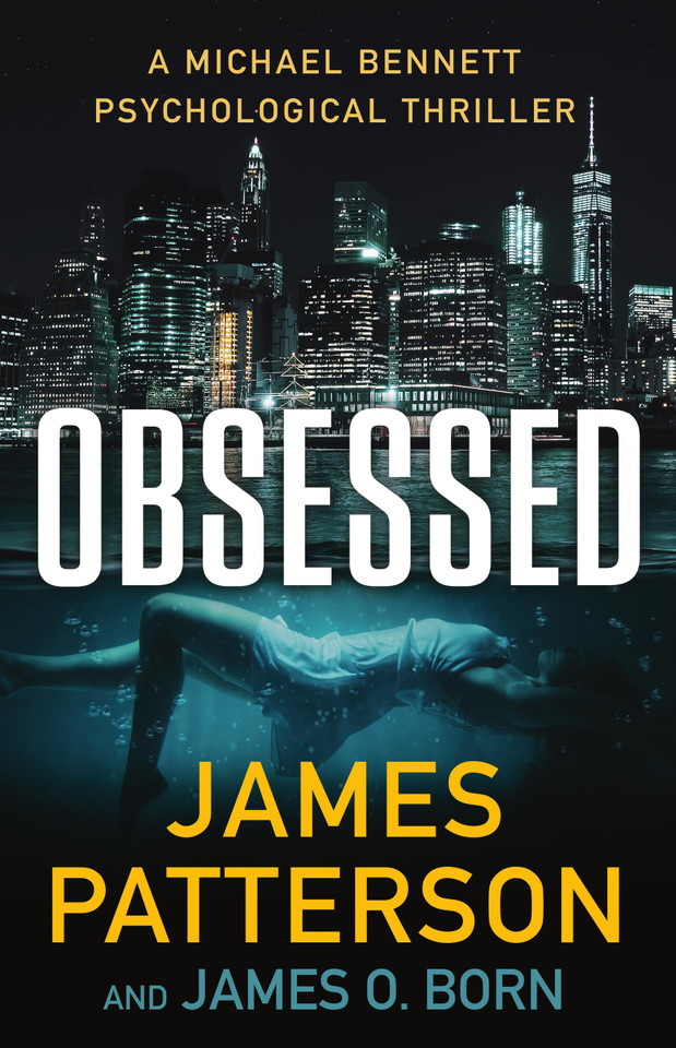 Obsessed: A Michael Bennett Thriller (A Michael Bennett Thriller #15) book cover by James Patterson, James O. Born