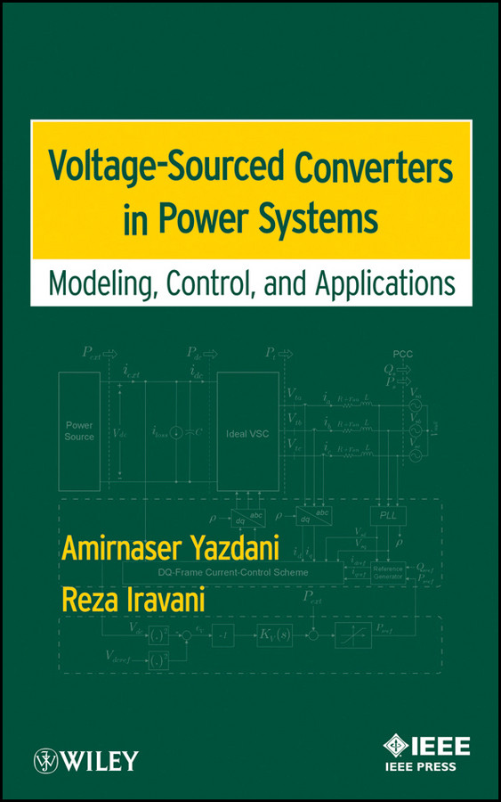 Voltage-Sourced Converters in Power Systems: Modeling, Control, and Applications (IEEE Press) book cover by Amirnaser Yazdani, Reza Iravani