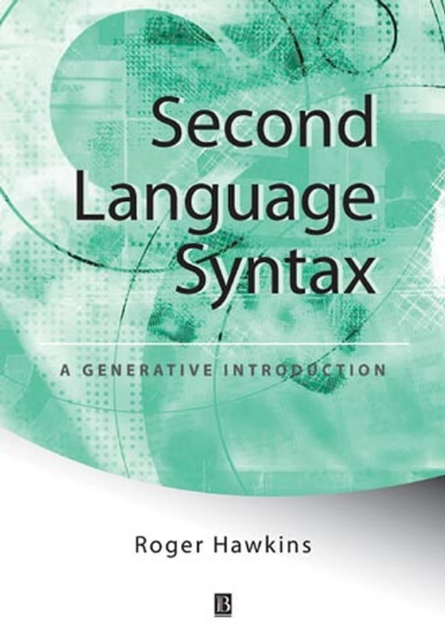 Second Language Syntax: A Generative Introduction book cover by Roger Hawkins