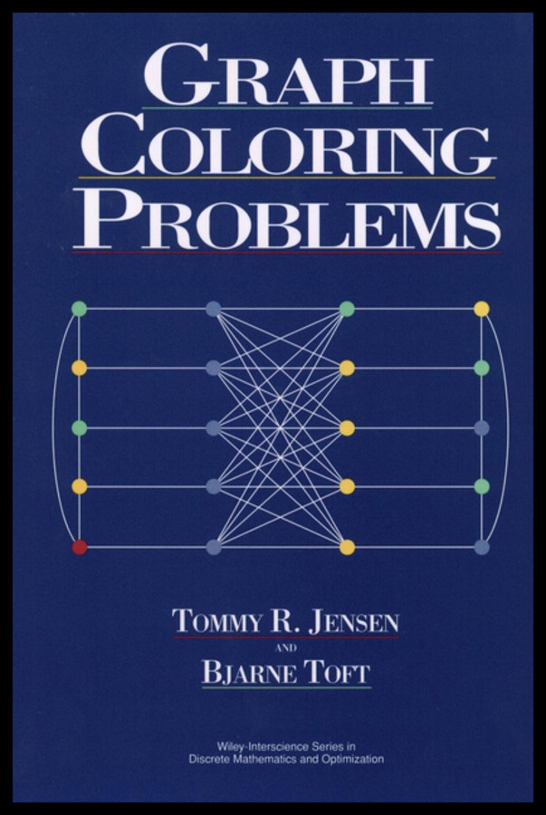 Graph Coloring Problems (Wiley Series in Discrete Mathematics and Optimization) book cover by Tommy R. Jensen, Bjarne Toft