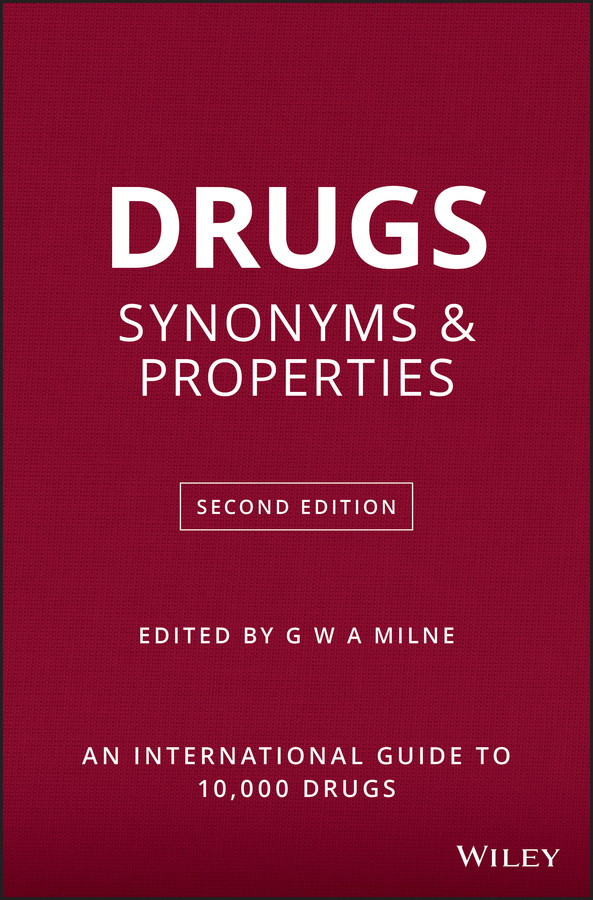 Drugs: Synonyms and Properties book cover by G. W. A. Milne