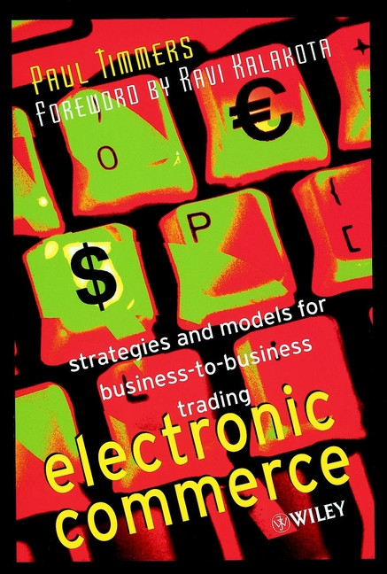 Electronic Commerce: Strategies and Models for Business-to-Business Trading book cover by Paul Timmers