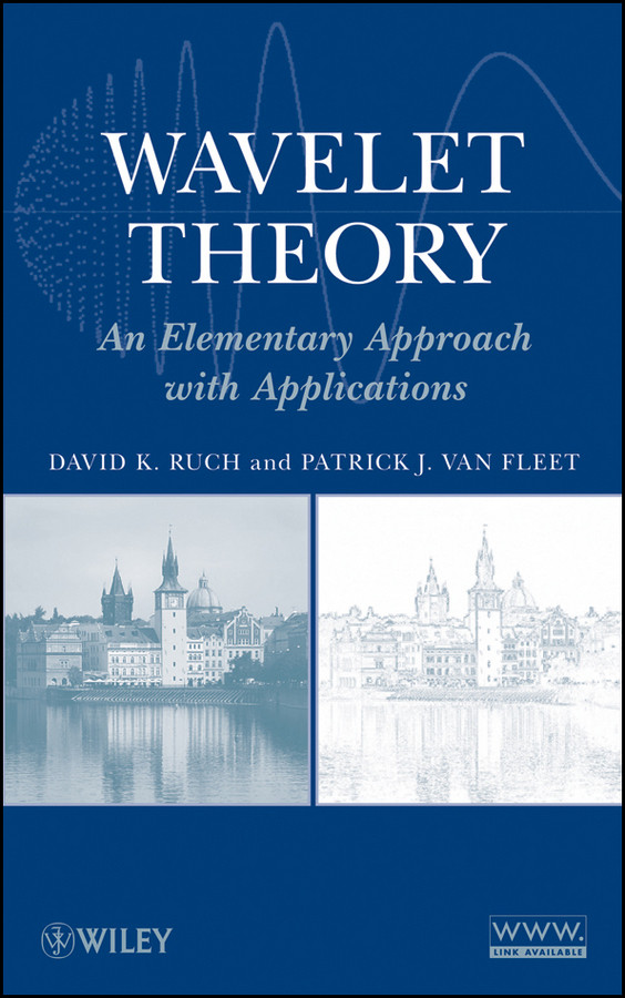 Wavelet Theory: An Elementary Approach with Applications book cover by David K. Ruch, Patrick J. Van Fleet