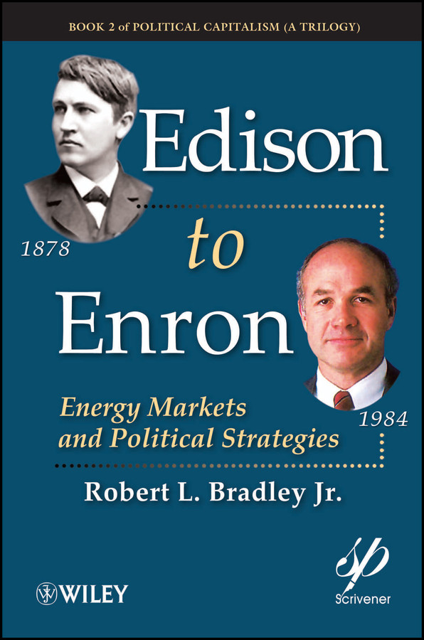 Edison to Enron: Energy Markets and Political Strategies book cover by Robert L. Bradley, Jr.