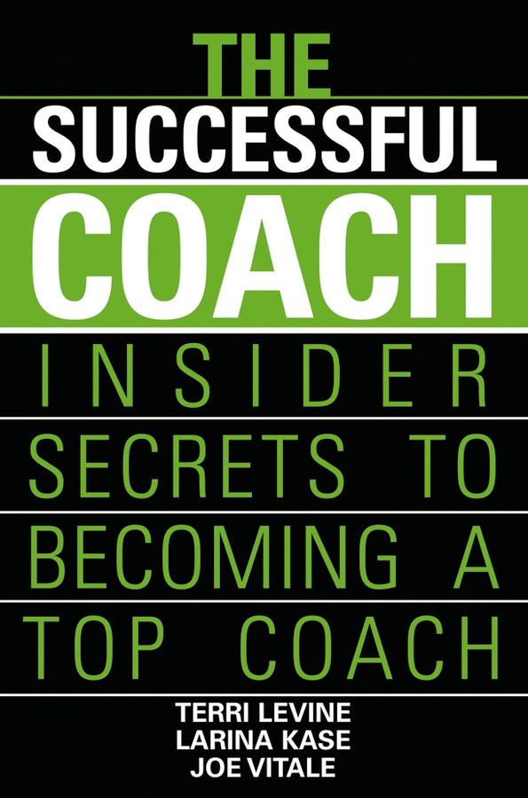 The Successful Coach: Insider Secrets to Becoming a Top Coach book cover by Terri Levine, Larina Kase, Joe Vitale