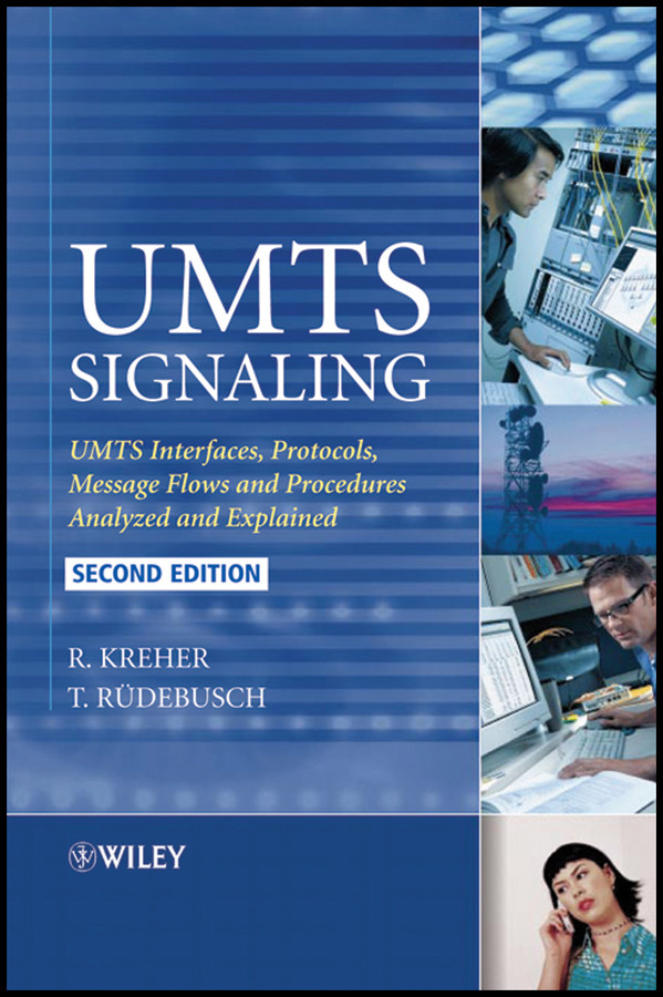 UMTS Signaling: UMTS Interfaces, Protocols, Message Flows and Procedures Analyzed and Explained book cover by Ralf Kreher, Torsten Rüedebusch