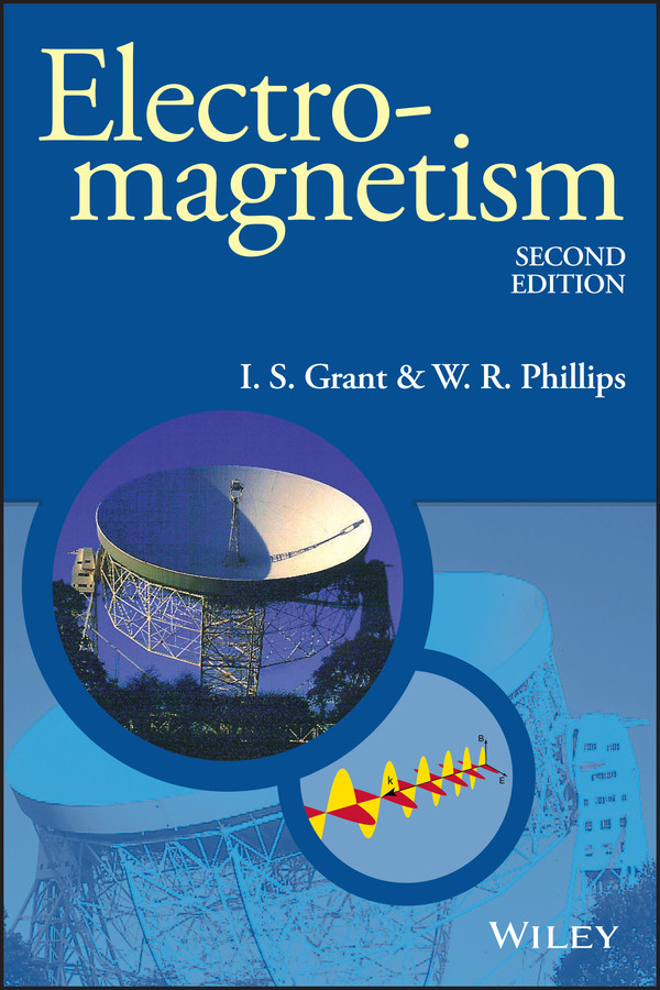 Electromagnetism (Manchester Physics Series) book cover by I. S. Grant, W. R. Phillips