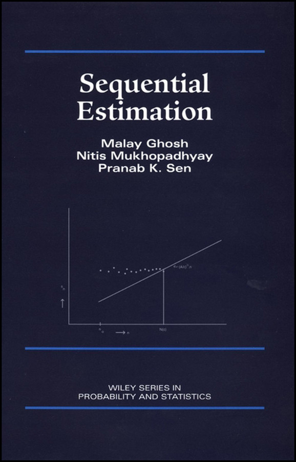 Sequential Estimation (Wiley Series in Probability and Statistics) book cover by Malay Ghosh, Nitis Mukhopadhyay, Pranab Kumar Sen
