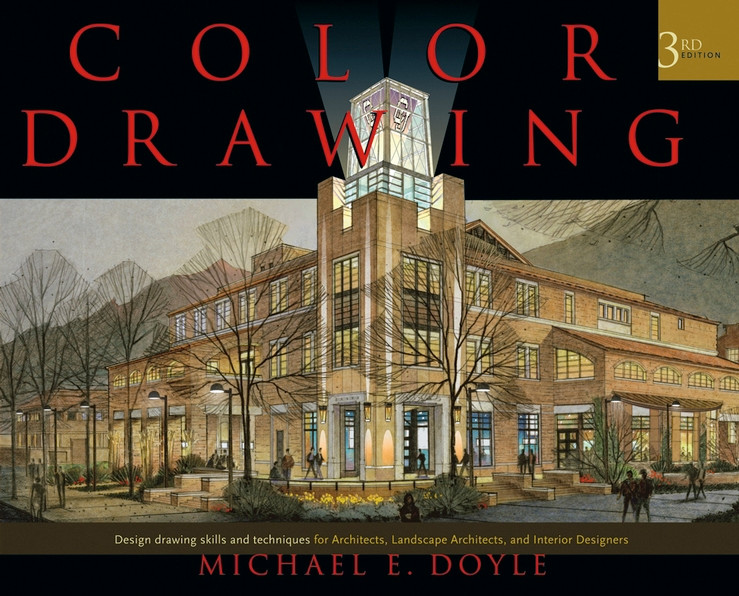 Color Drawing: Design Drawing Skills and Techniques for Architects, Landscape Architects, and Interior Designers book cover by Michael E. Doyle