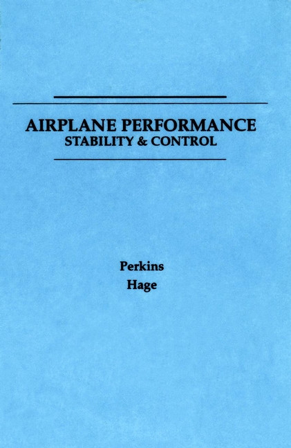 Airplane Performance, Stability and Control book cover by Courtland D. Perkins, Robert E. Hage