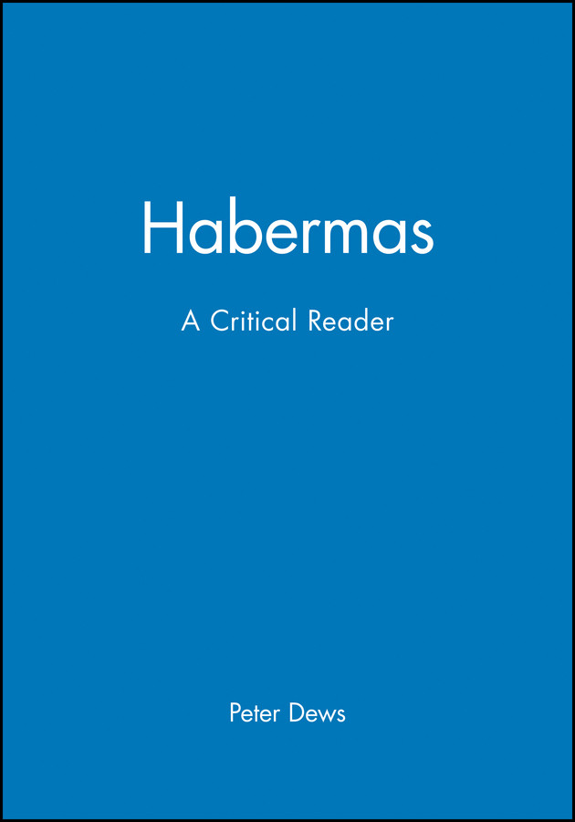 Habermas: A Critical Reader (Blackwell Critical Reader) book cover by 