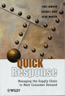 Quick Response: Managing the Supply Chain to Meet Consumer Demand book cover by Bob Lowson, Russell King, Alan Hunter