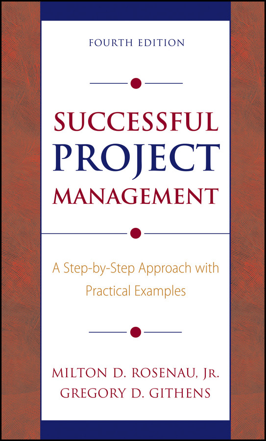 Successful Project Management: A Step-by-Step Approach with Practical Examples book cover by Milton D. Rosenau, Gregory D. Githens