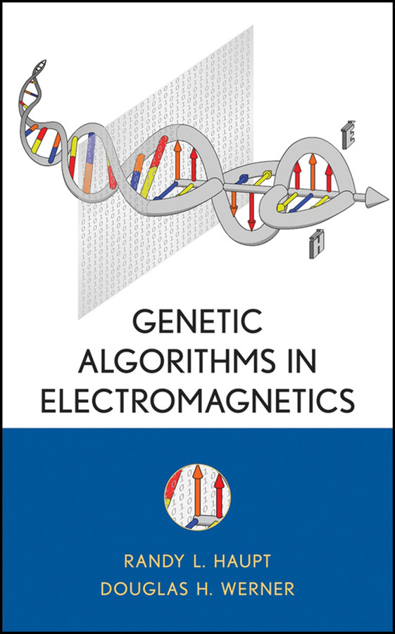 Genetic Algorithms in Electromagnetics (IEEE Press) book cover by Randy L. Haupt, Douglas H. Werner
