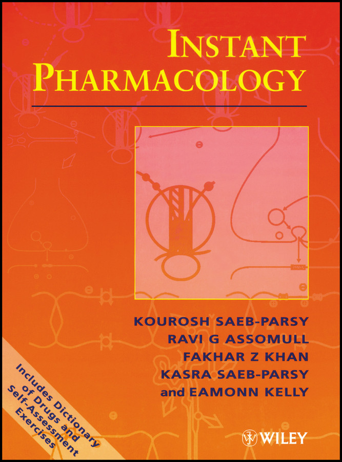 Instant Pharmacology book cover by Kourosh Saeb-Parsy, Ravi G. Assomull, Fakhar Z. Khan, Kasra Saeb-Parsy, Eamonn Kelly