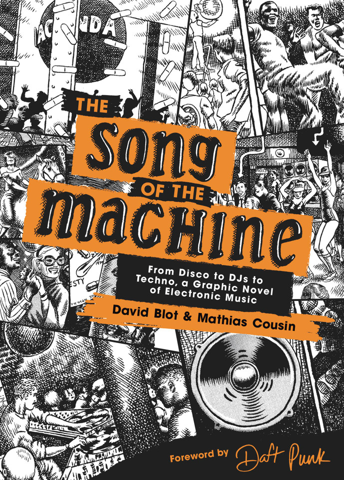 The Song of the Machine: From Disco to DJs to Techno, a Graphic Novel of Electronic Music book cover by David Blot, Mathias Cousin
