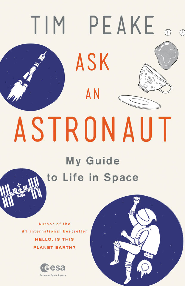 Ask an Astronaut: My Guide to Life in Space book cover by Tim Peake