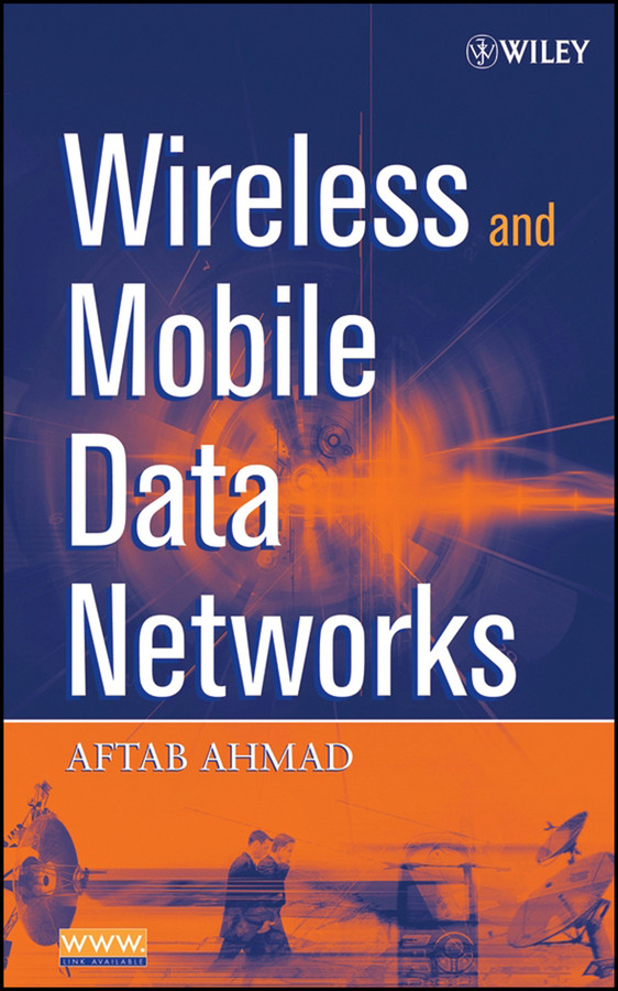 Wireless and Mobile Data Networks book cover by Aftab Ahmad