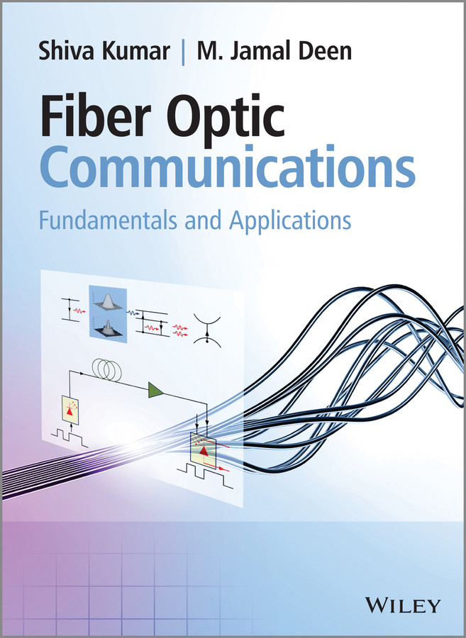 Fiber Optic Communications: Fundamentals and Applications book cover by Shiva Kumar, M. Jamal Deen