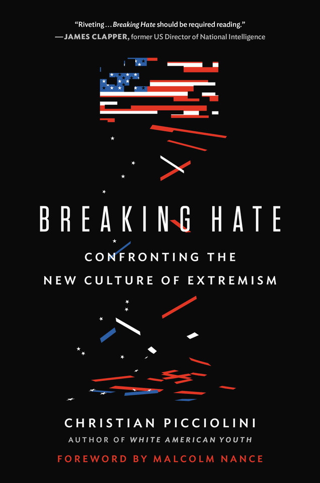 Breaking Hate: Confronting the New Culture of Extremism book cover by Christian Picciolini