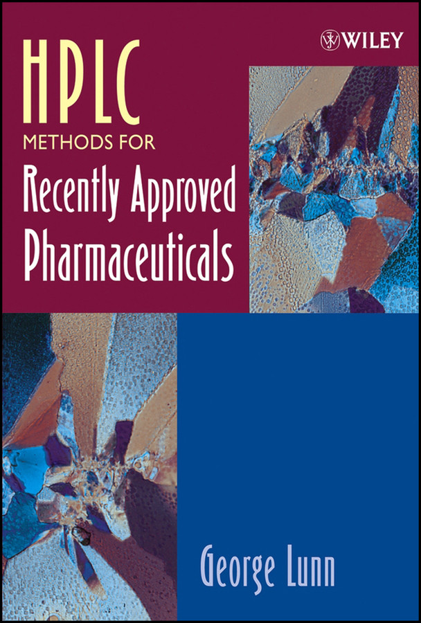 HPLC Methods for Recently Approved Pharmaceuticals book cover by George Lunn