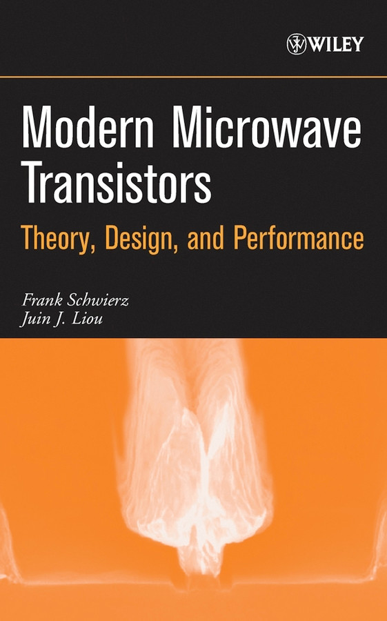 Modern Microwave Transistors: Theory, Design, and Performance book cover by Frank Schwierz, Juin J. Liou