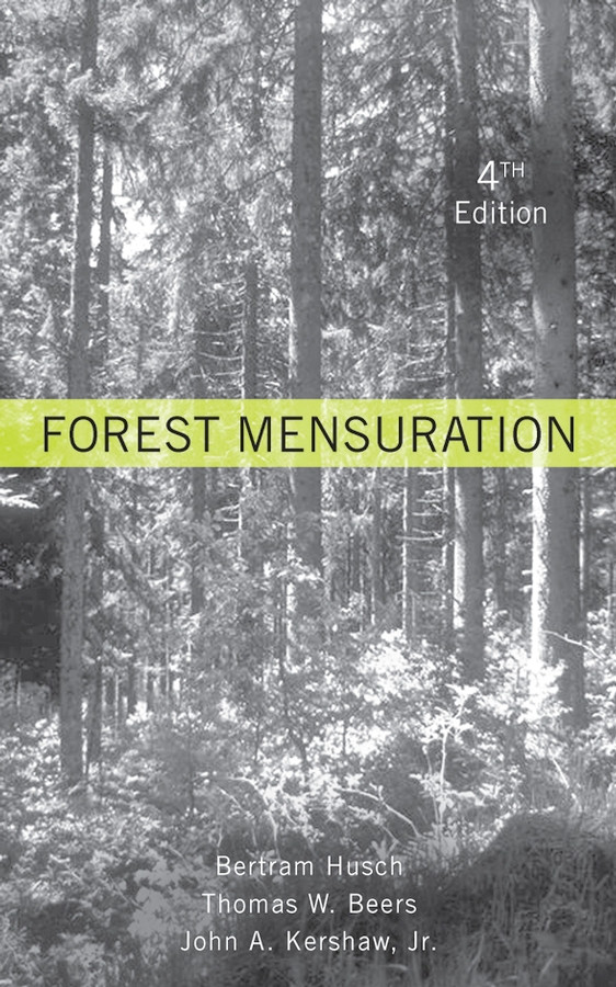 Forest Mensuration book cover by Bertram Husch, Thomas W. Beers, John A. Kershaw, Jr.