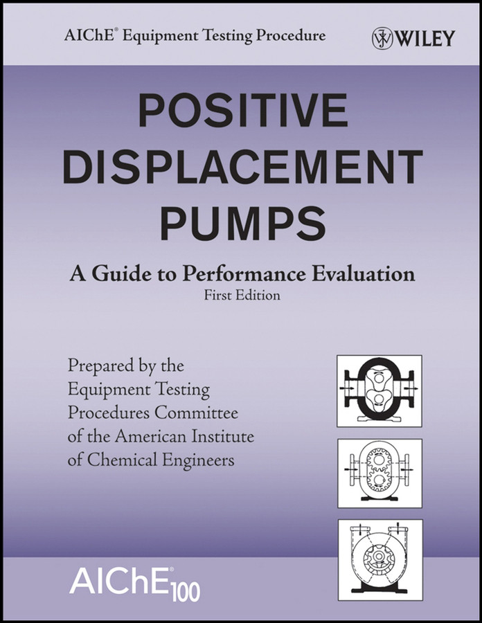 Positive Displacement Pumps: A Guide to Performance Evaluation book cover by American Institute of Chemical Engineers (AIChE)