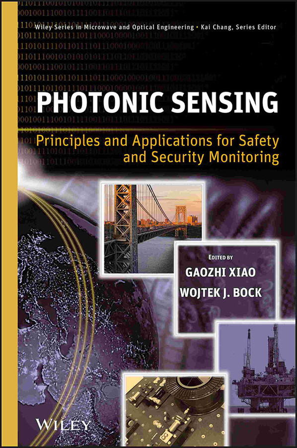 Photonic Sensing: Principles and Applications for Safety and Security Monitoring (Wiley Series in Microwave and Optical Engineering) book cover by 