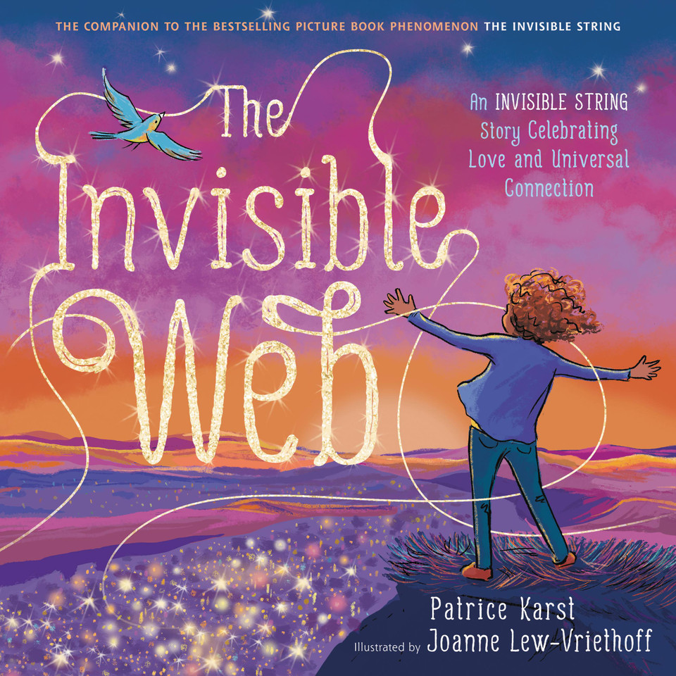 The Invisible Web: An Invisible String Story Celebrating Love and Universal Connection (The Invisible String #4) book cover by Patrice Karst