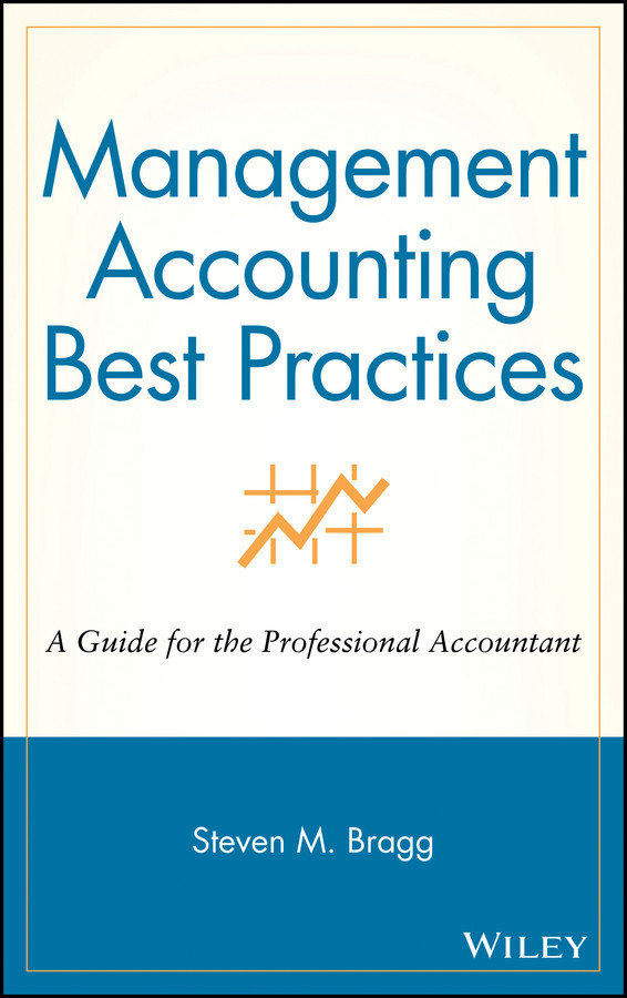 Management Accounting Best Practices: A Guide for the Professional Accountant book cover by Steven M. Bragg