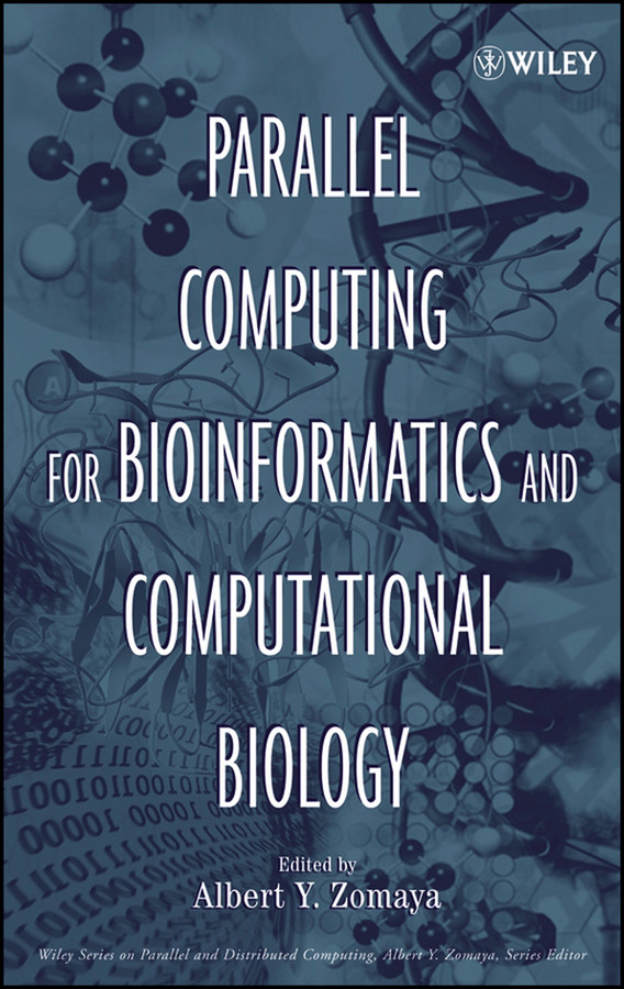 Parallel Computing for Bioinformatics and Computational Biology: Models, Enabling Technologies, and Case Studies (Wiley Series on Parallel and Distributed Computing) book cover by 
