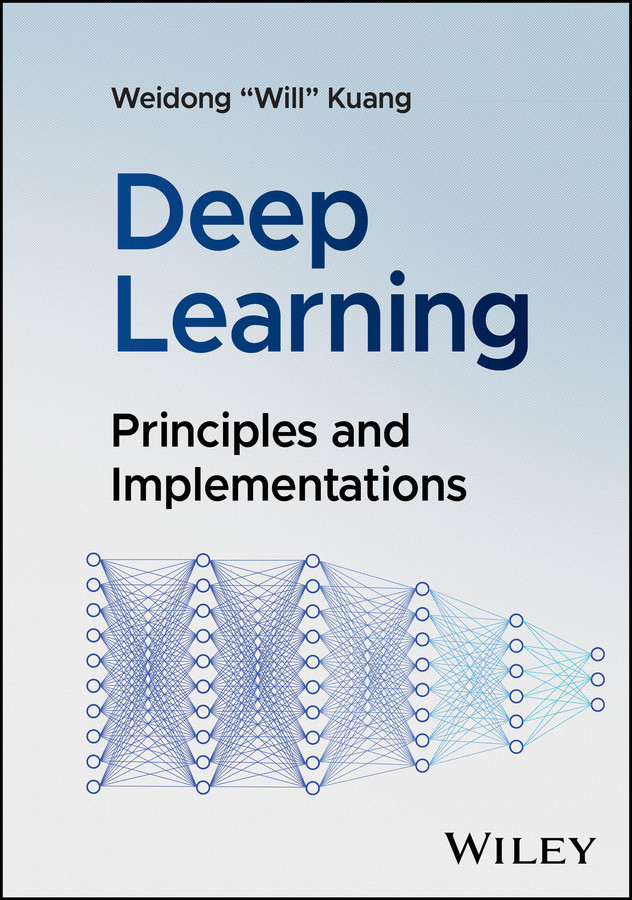 Deep Learning: Principles and Implementations book cover by Weidong Kuang