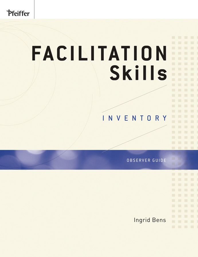 Facilitation Skills Inventory Observer Guide book cover by Ingrid Bens
