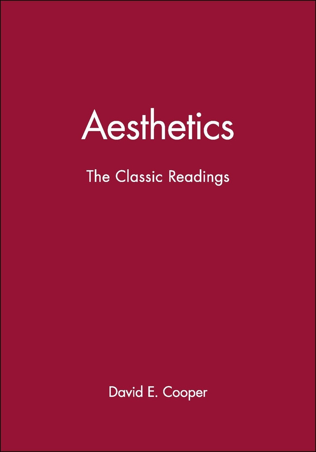Aesthetics: The Classic Readings (Philosophy: The Classic Readings) book cover by 
