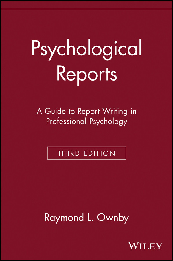 Psychological Reports: A Guide to Report Writing in Professional Psychology book cover by Raymond L. Ownby