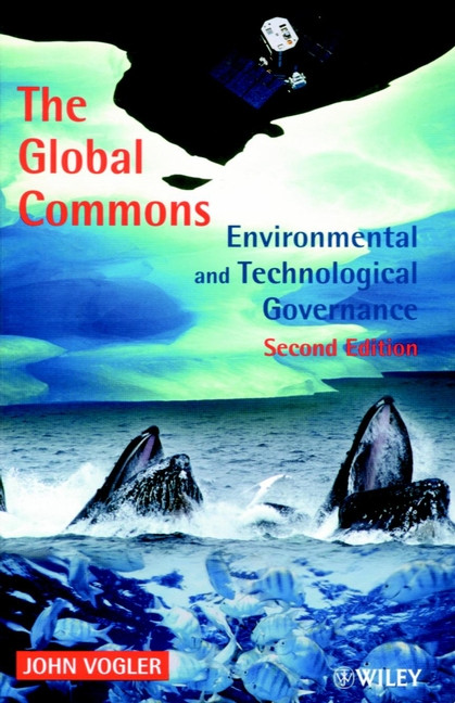 The Global Commons: Environmental and Technological Governance book cover by John Vogler