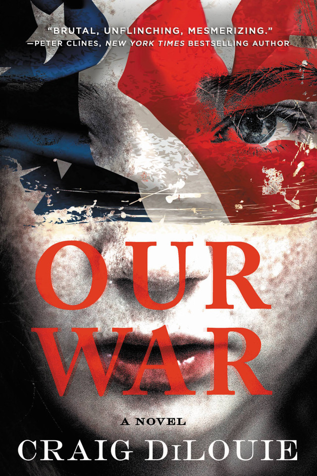 Our War: A Novel book cover by Craig DiLouie