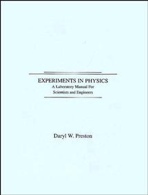 Experiments in Physics: A Laboratory Manual for Scientists and Engineers book cover by Daryl W. Preston