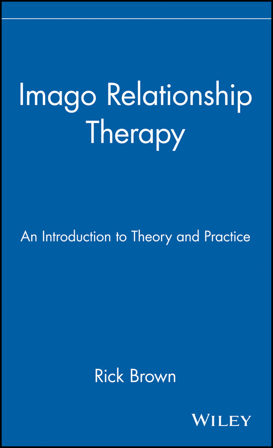 Imago Relationship Therapy: An Introduction to Theory and Practice book cover by Rick Brown