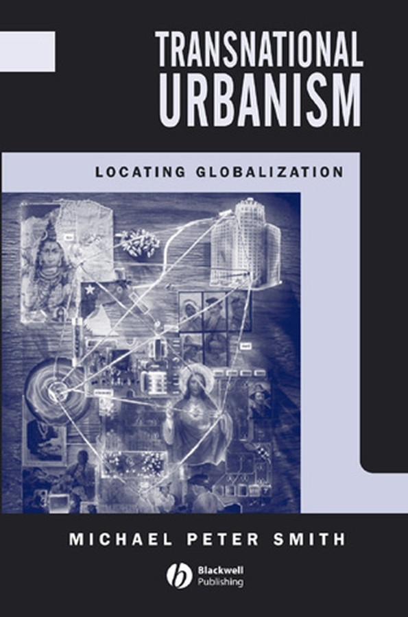 Transnational Urbanism: Locating Globalization book cover by Michael Peter Smith