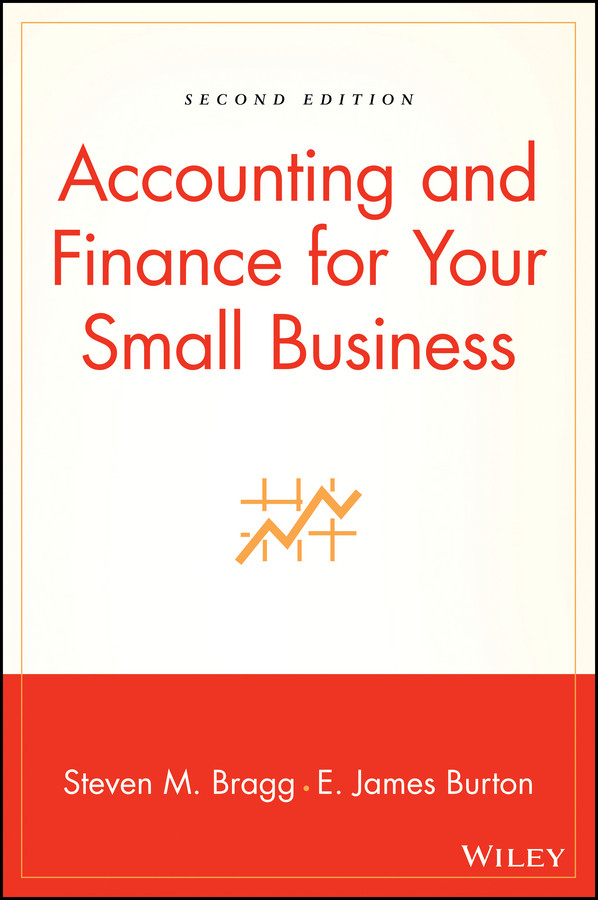 Accounting and Finance for Your Small Business book cover by Steven M. Bragg, Edwin T. Burton