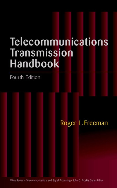 Telecommunications Transmission Handbook (Wiley Series in Telecommunications and Signal Processing) book cover by Roger L. Freeman
