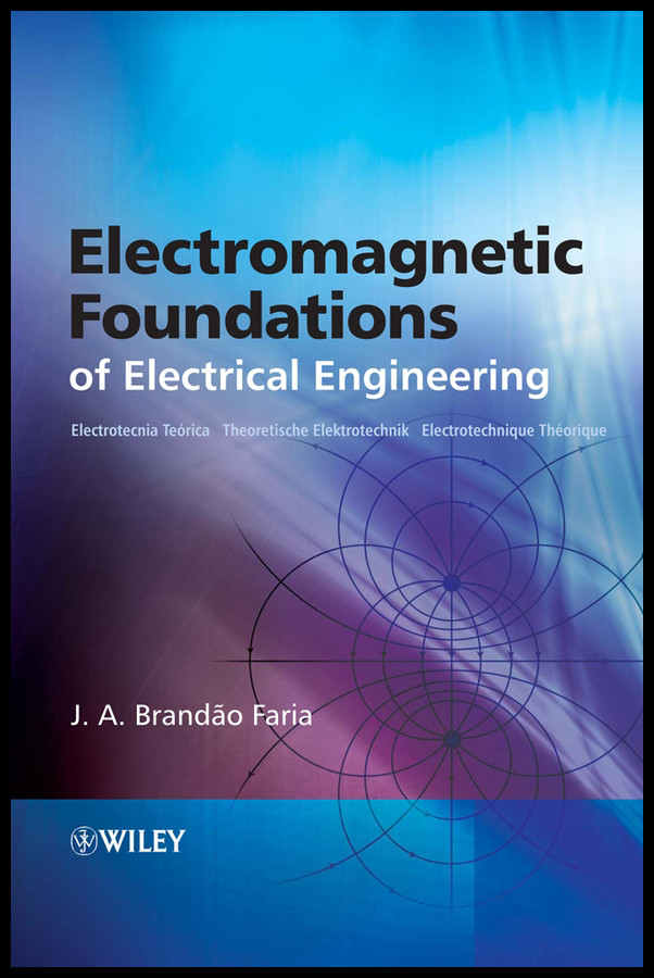Electromagnetic Foundations of Electrical Engineering book cover by J. A. Brandão Faria