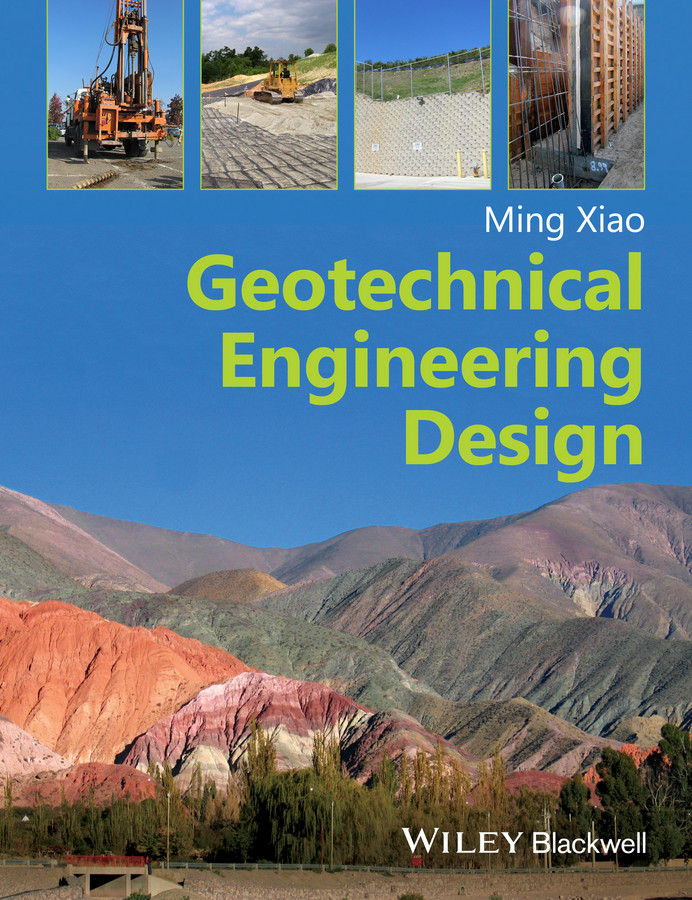 Geotechnical Engineering Design book cover by Ming Xiao