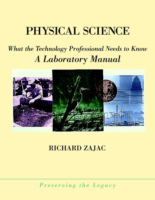 Physical Science: What the Technology Professional Needs to Know: A Laboratory Manual (Preserving the Legacy) book cover by Richard Zajac