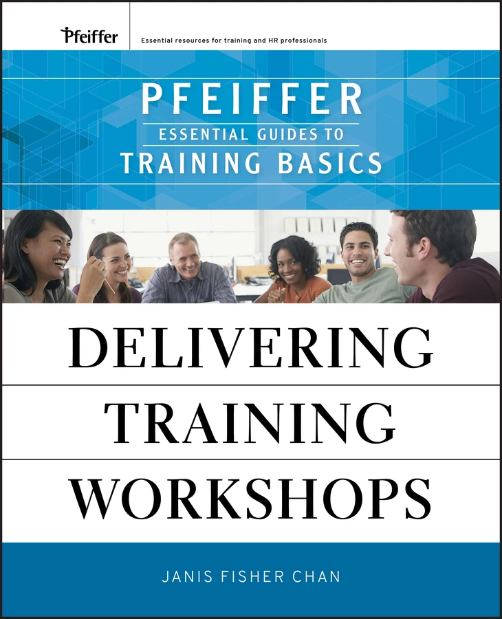 Delivering Training Workshops: Pfeiffer Essential Guides to Training Basics book cover by Janis Fisher Chan