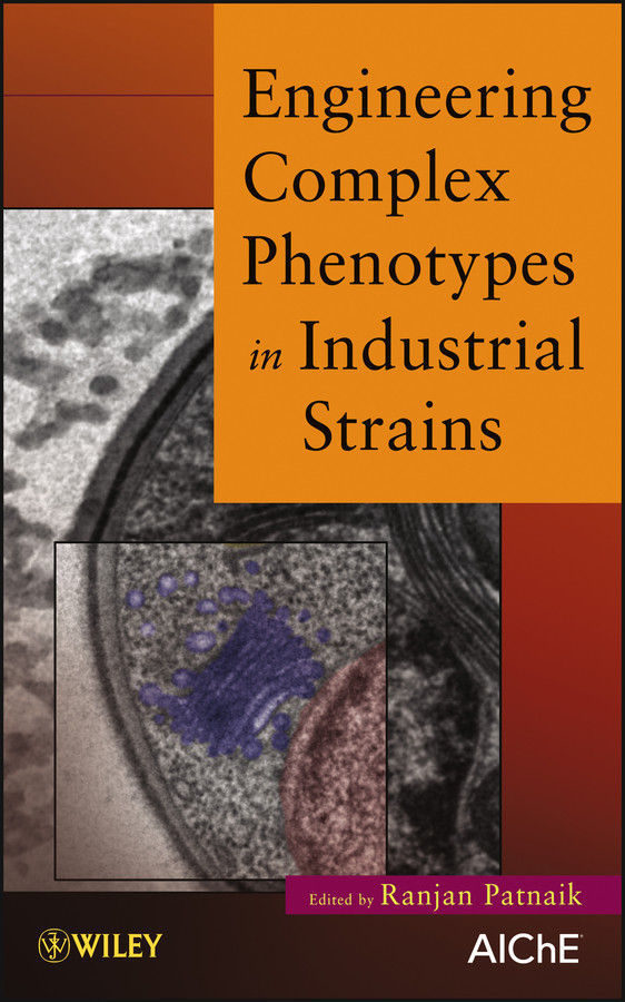 Engineering Complex Phenotypes in Industrial Strains book cover by Ranjan Patnaik